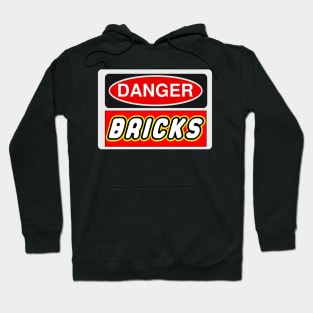 Danger Bricks Sign Hoodie